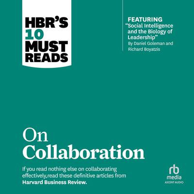 HBRs 10 Must Reads on Collaboration Audiobook, by Harvard Business Review