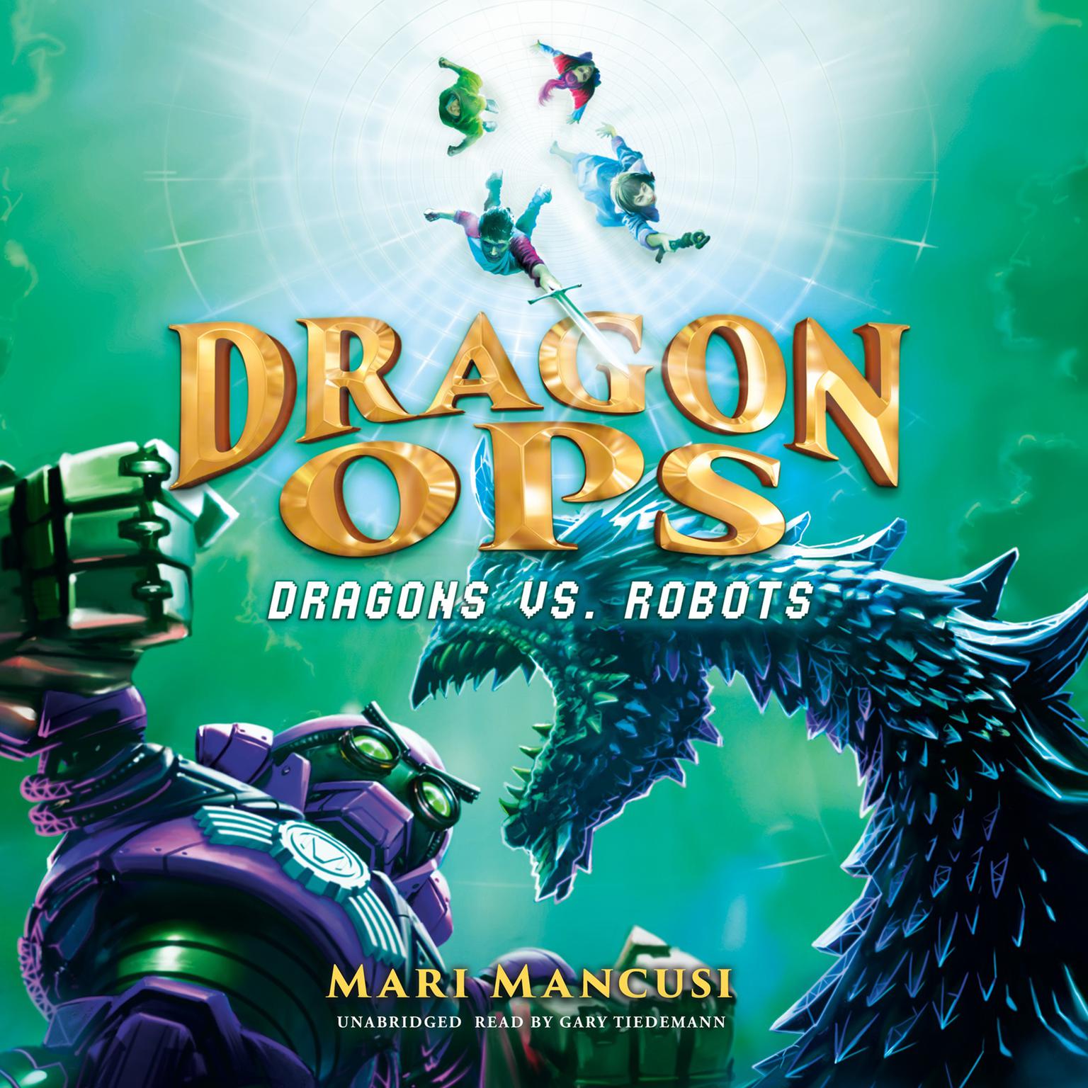 Dragon Ops: Dragons vs. Robots Audiobook, by Mari Mancusi