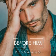 Before Him Audiobook, by Donna Alam