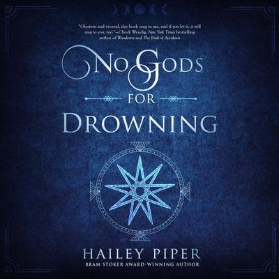 No Gods for Drowning Audiobook, by Hailey Piper