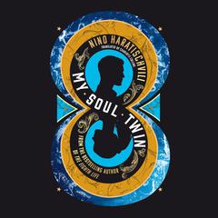 My Soul Twin Audiobook, by Nino Haratischvili