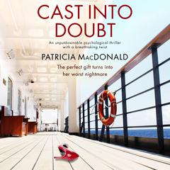 Cast Into Doubt Audiobook, by Patricia MacDonald