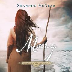 Mary Audiobook, by Shannon McNear