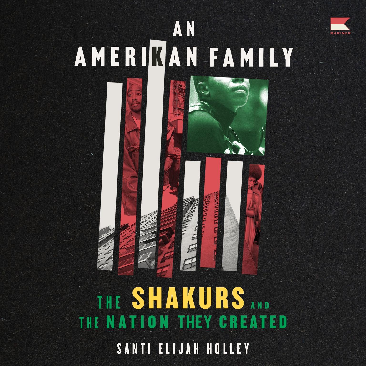 An Amerikan Family: The Shakurs and the Nation They Created Audiobook, by Santi Elijah Holley