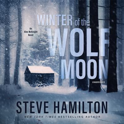 Winter of the Wolf Moon Audiobook, by Steve Hamilton