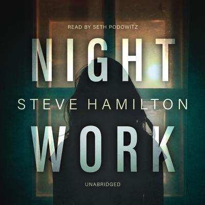 Night Work Audiobook, by Steve Hamilton