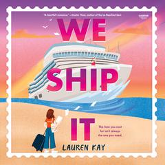 We Ship It Audiobook, by Lauren Kay