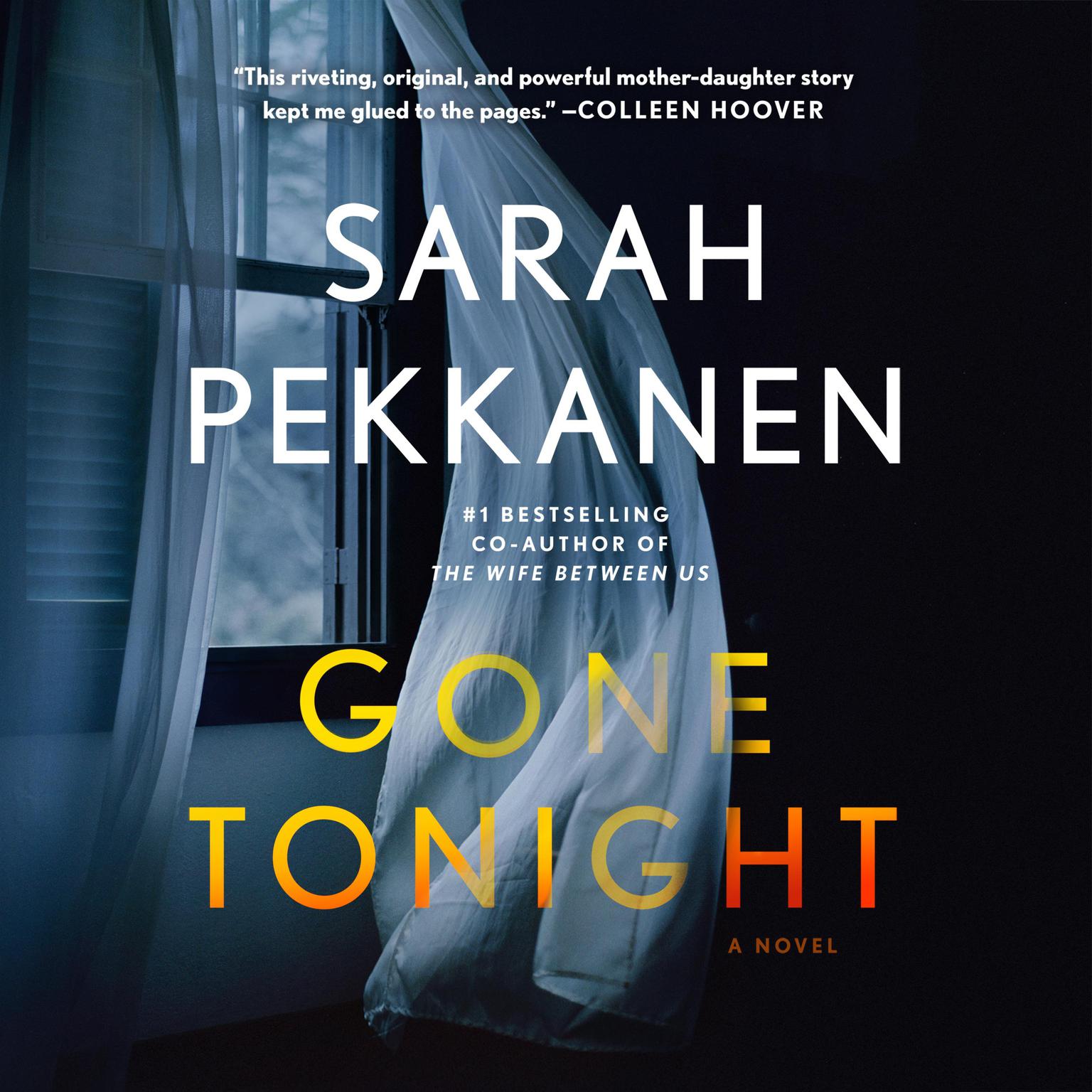 Gone Tonight: A Novel Audiobook, by Sarah Pekkanen