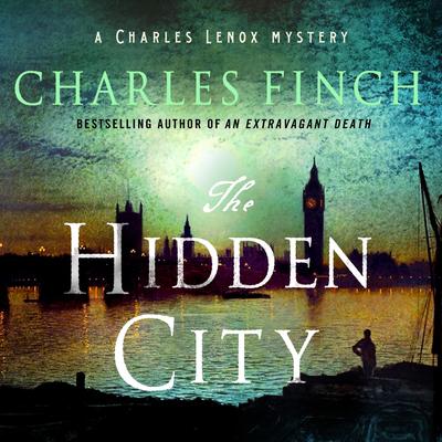 The Hidden City: A Charles Lenox Mystery Audibook, by Charles Finch