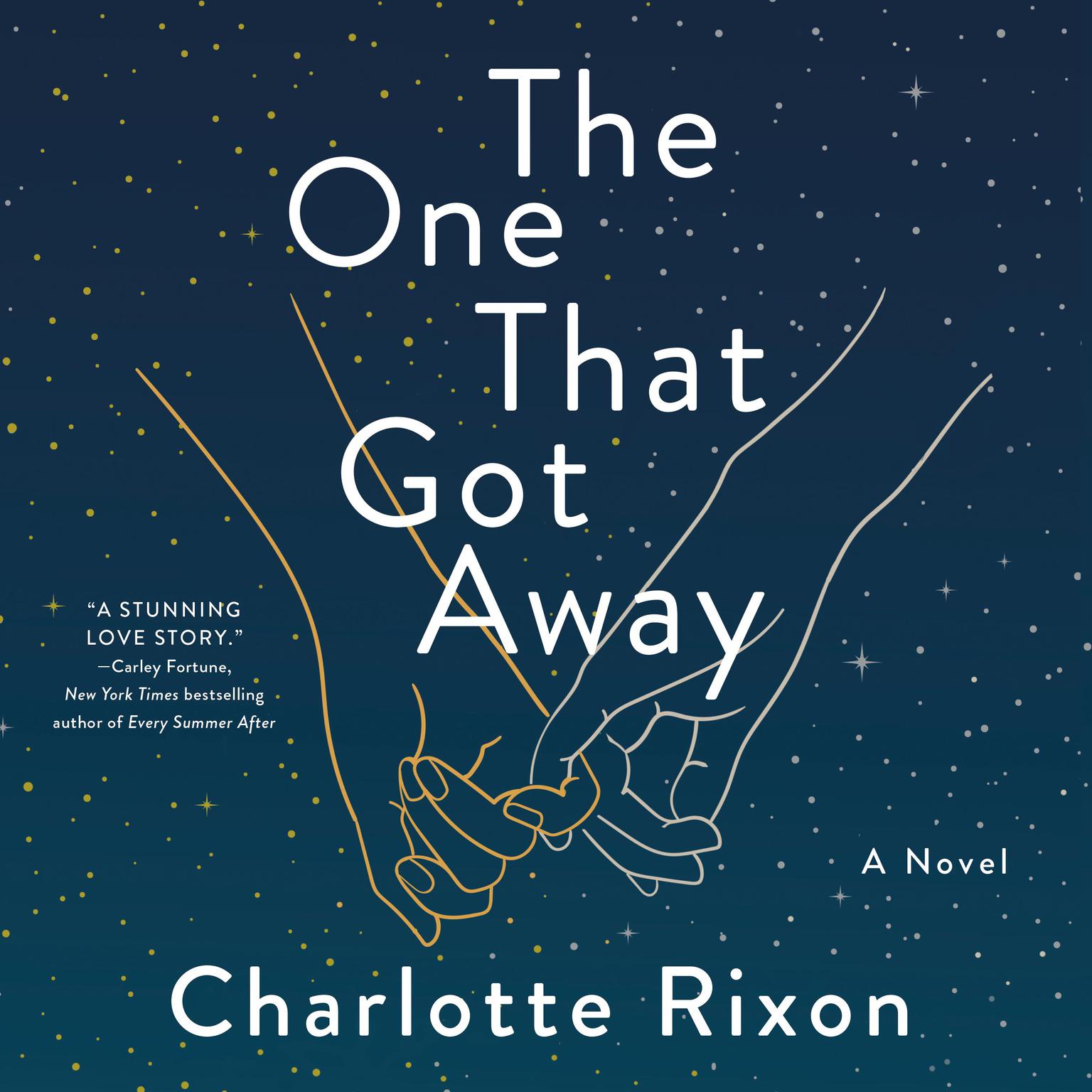 The One That Got Away: A Novel Audiobook, by Charlotte Rixon