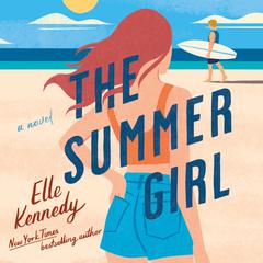 The Summer Girl: An Avalon Bay Novel Audiobook, by Elle Kennedy