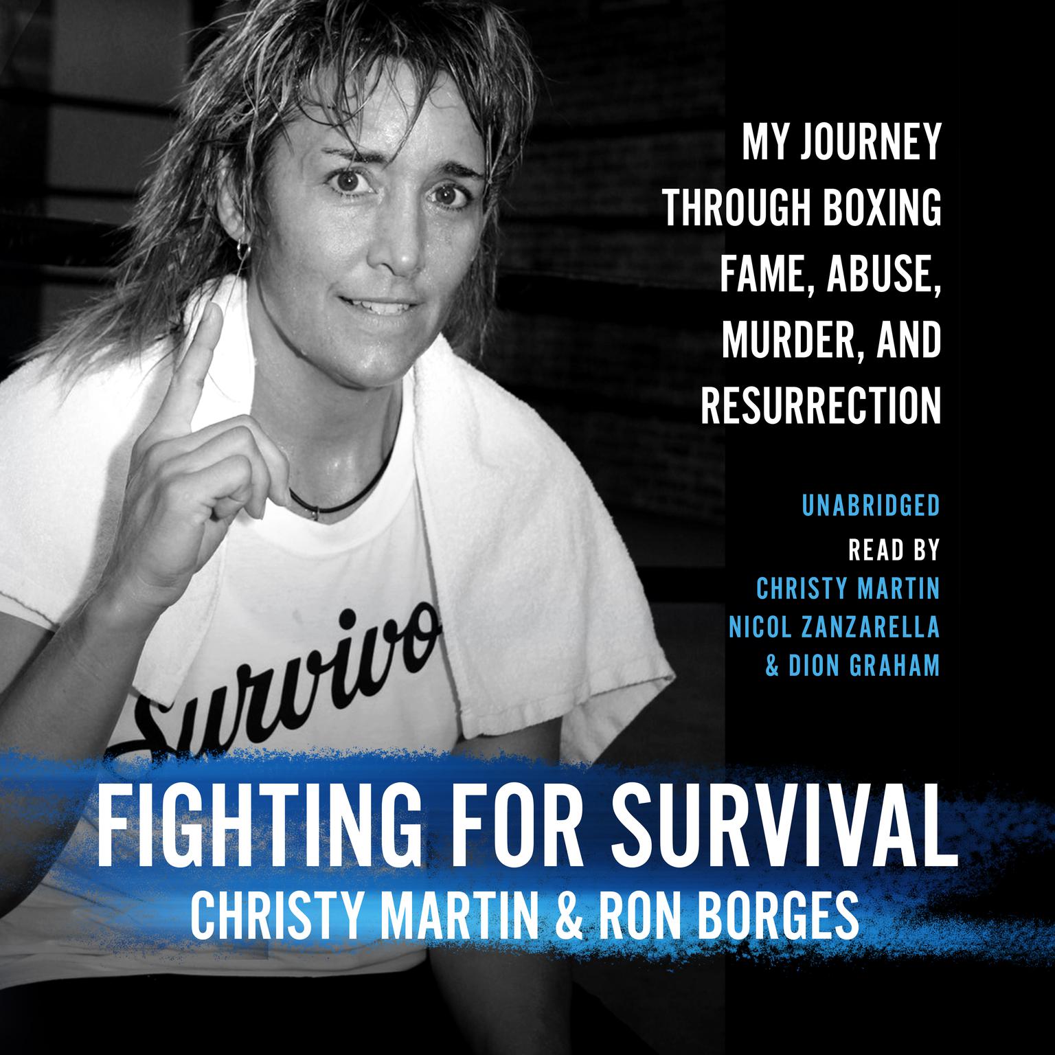Fighting for Survival: My Journey through Boxing Fame, Abuse, Murder, and Resurrection Audiobook, by Christy Martin