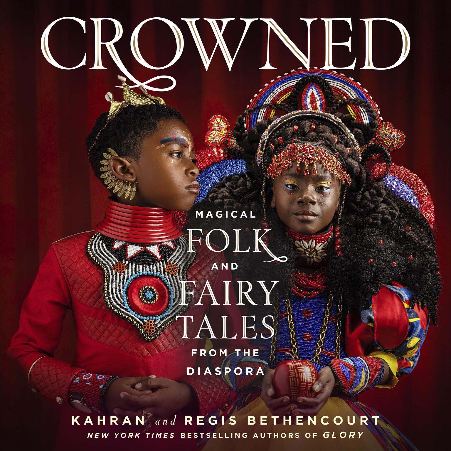 CROWNED: Magical Folk and Fairy Tales from the Diaspora Audiobook, by Kahran Bethencourt