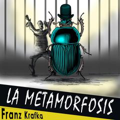 La Metamorfosis Audiobook, by Franz Kafka