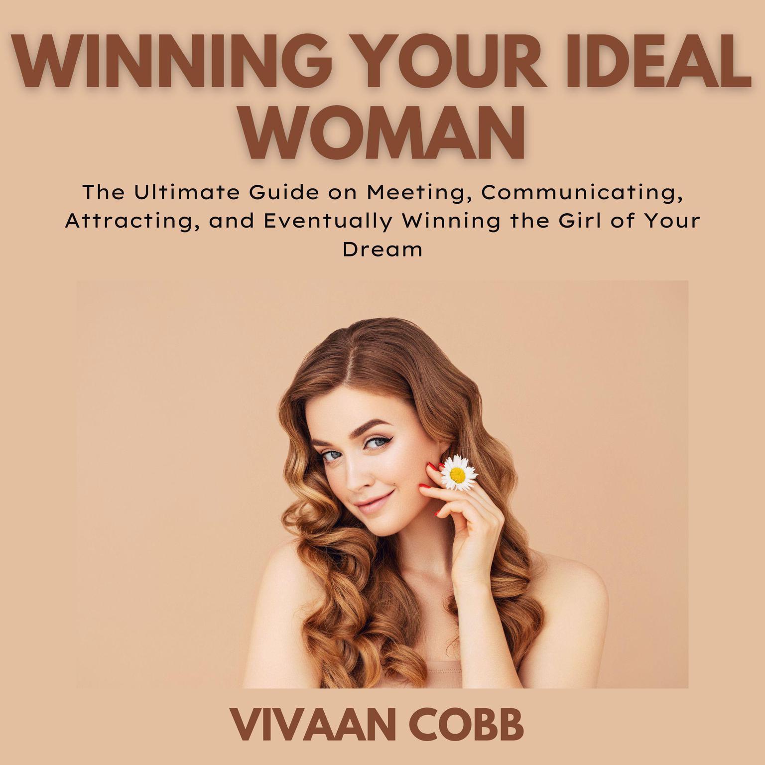 Winning Your Ideal Woman Audiobook, by Vivaan Cobb