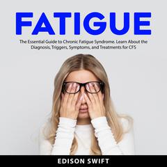 Fatigue Audiobook, by Edison Swift