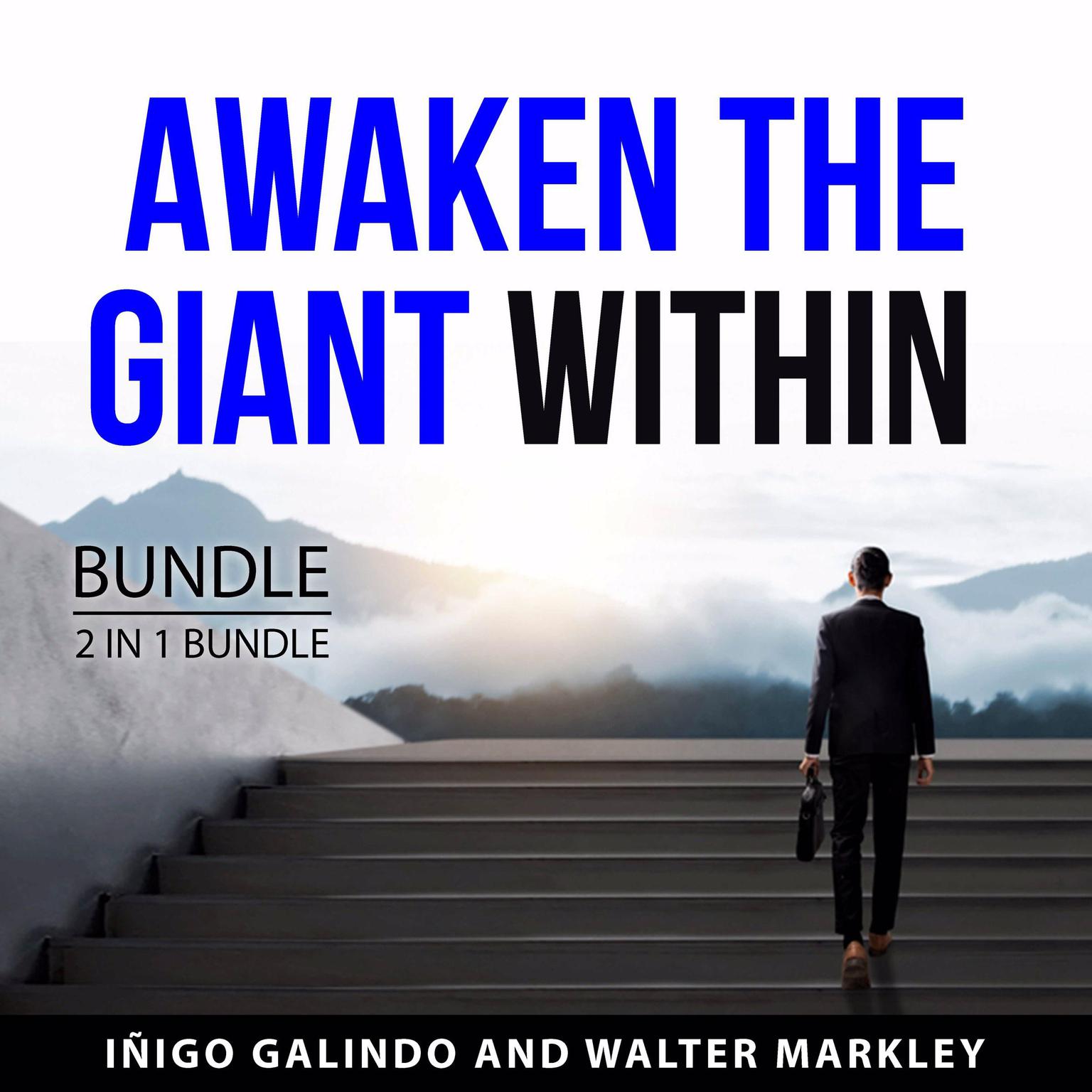 Awaken the Giant Within Bundle, 2 in 1 Bundle Audiobook, by Iñigo Galindo