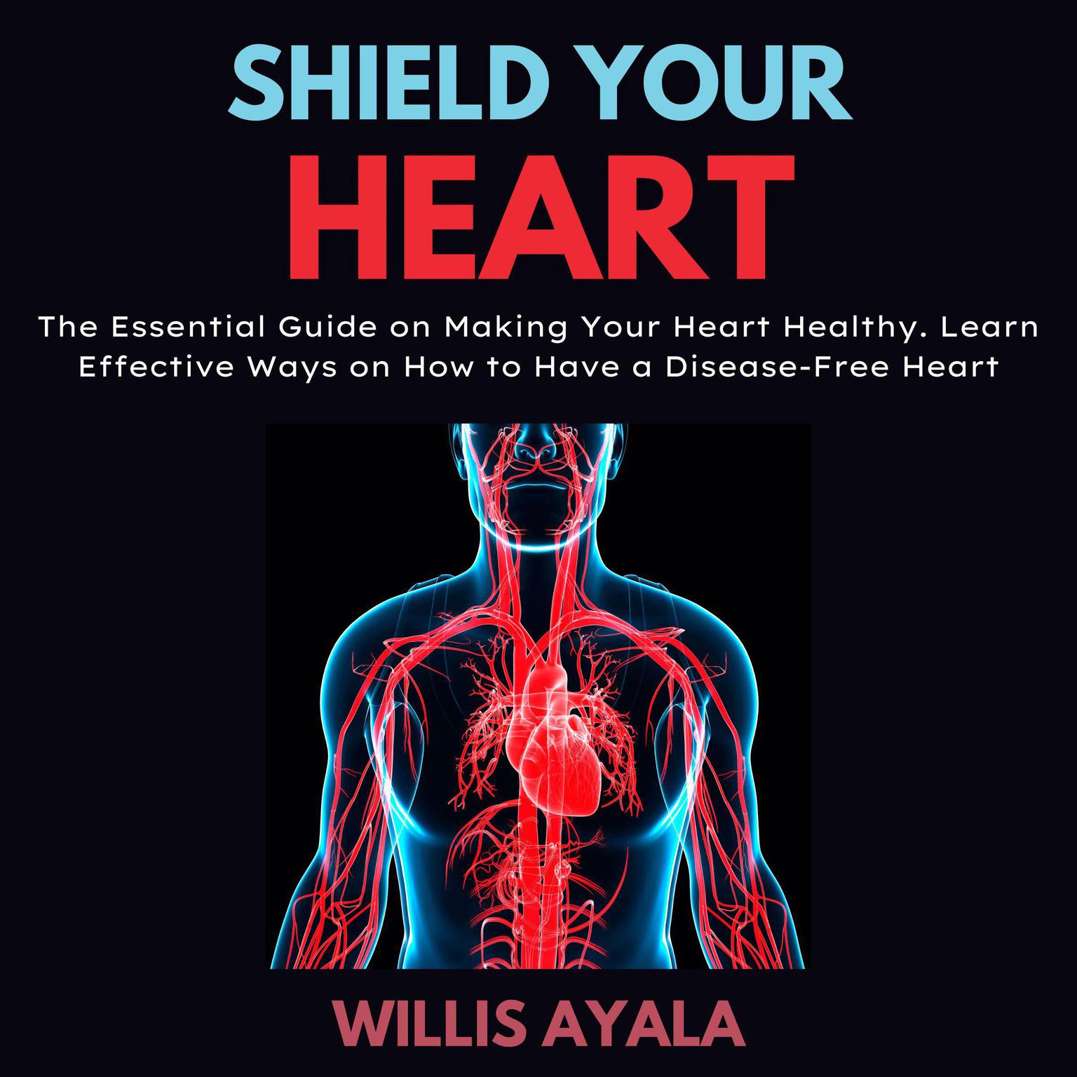 Shield Your Heart Audiobook, by Willis Ayala