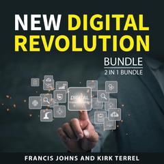 New Digital Revolution Bundle, 2 in 1 Bundle Audiobook, by Francis Johns