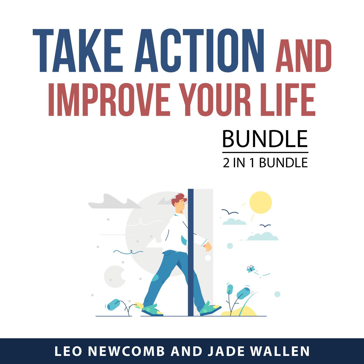 Take Action and Improve Your Life Bundle, 2 in 1 Bundle Audiobook, by Jade Wallen