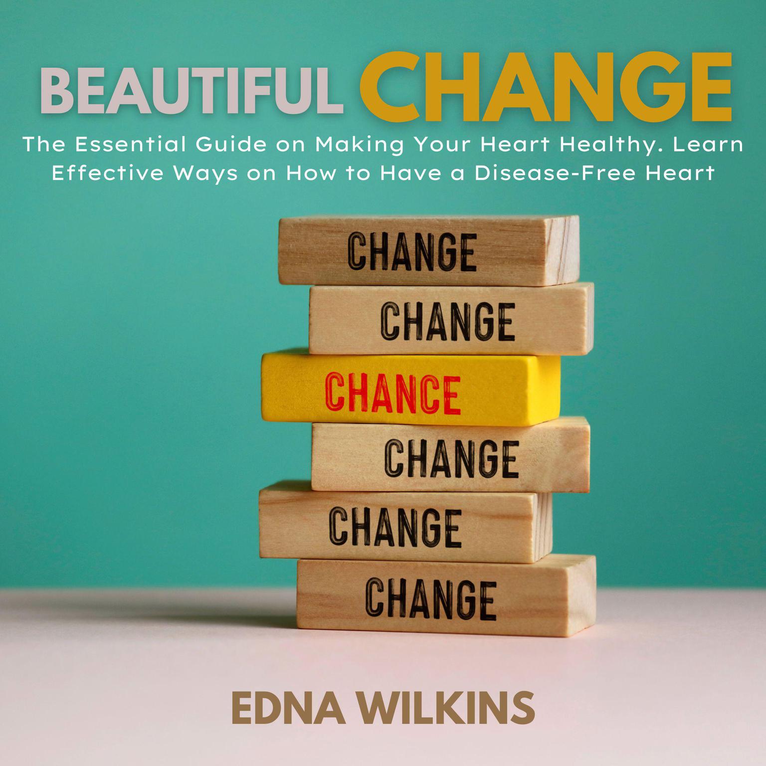 Beautiful Change Audiobook, by Edna Wilkins