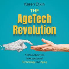 The AgeTech Revolution Audiobook, by Keren Etkin