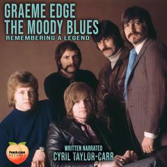 Graeme Edge The Moody Blues Audiobook, by Cyril Taylor-Carr