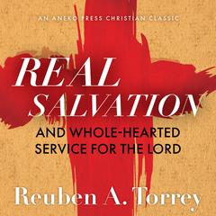 Real Salvation Audiobook, by Reuben A. Torrey