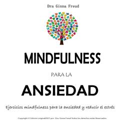 Mindfulness para la ansiedad Audiobook, by Dra. Ginna Freud