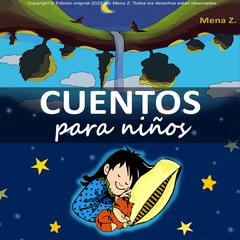 Cuentos infantiles Audiobook, by Mena Z