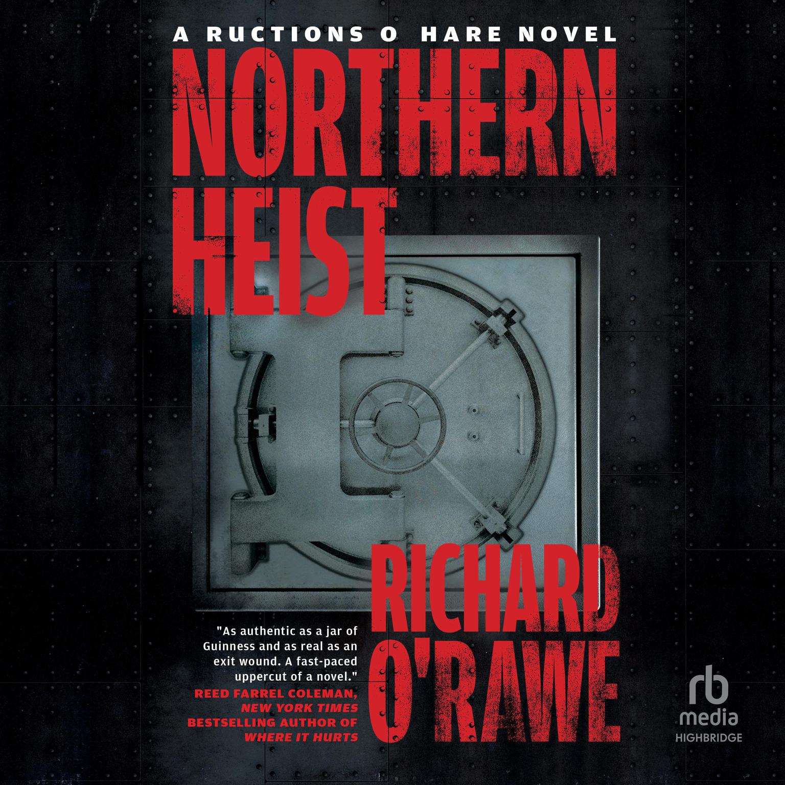 Northern Heist Audiobook, by Richard O’Rawe