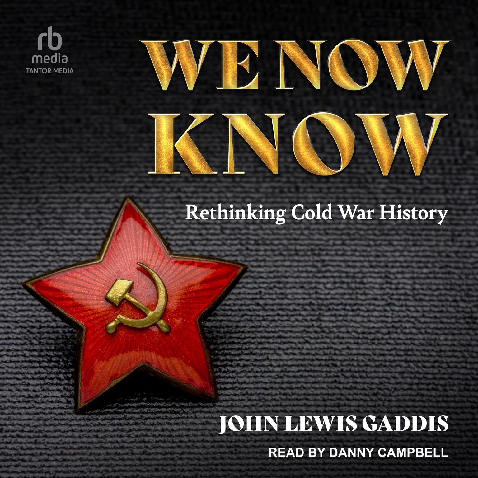 We Now Know: Rethinking Cold War History Audiobook, by John Lewis Gaddis