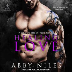 Healing Love Audiobook, by Abby Niles