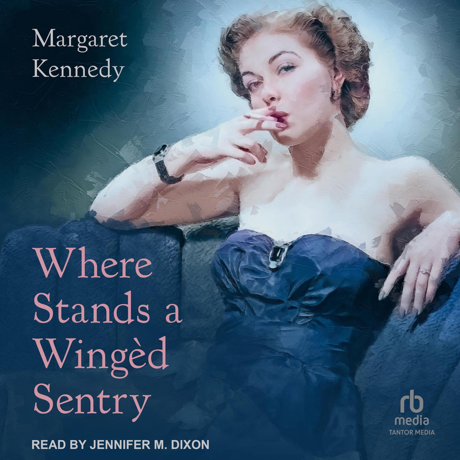 Where Stands a Wingèd Sentry Audiobook, by Margaret Kennedy