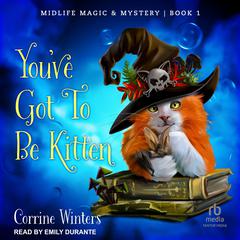 Youve Got To Be Kitten Audiobook, by Corrine Winters