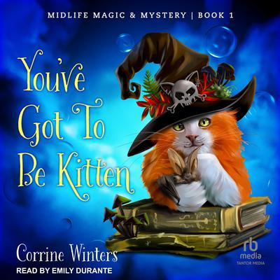 Youve Got To Be Kitten Audiobook, by Corrine Winters