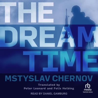 The Dreamtime Audiobook, by Mstyslav Chernov