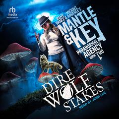 Dire Wolf Stakes Audiobook, by Michael Anderle