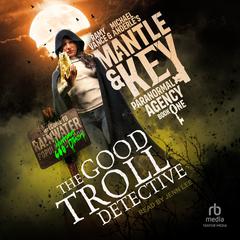 The Good Troll Detective Audiobook, by Michael Anderle