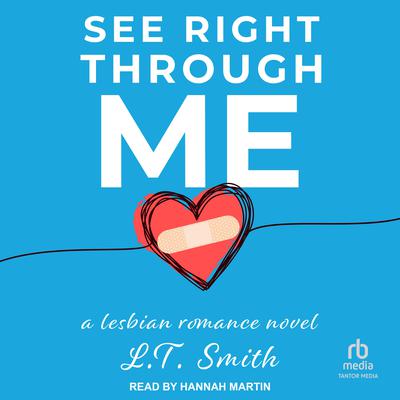 See Right Through Me Audiobook, by L.T. Smith