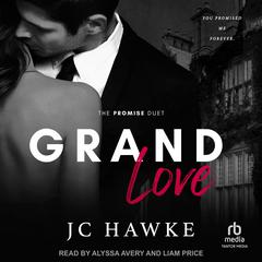 Grand Love Audiobook, by JC Hawke