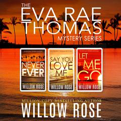 The Eva Rae Thomas Mystery Series: Book 3-5 Audiobook, by Willow Rose