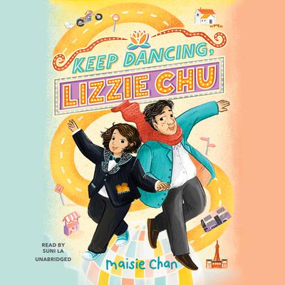 Keep Dancing, Lizzie Chu Audiobook, by Maisie Chan