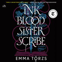 Ink Blood Sister Scribe: A Novel Audiobook, by Emma Törzs