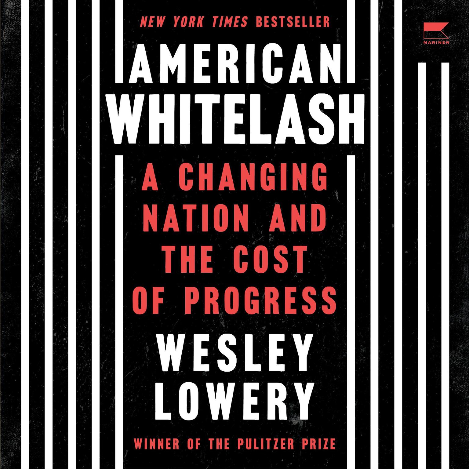 American Whitelash: A Changing Nation and the Cost of Progress Audiobook, by Wesley Lowery