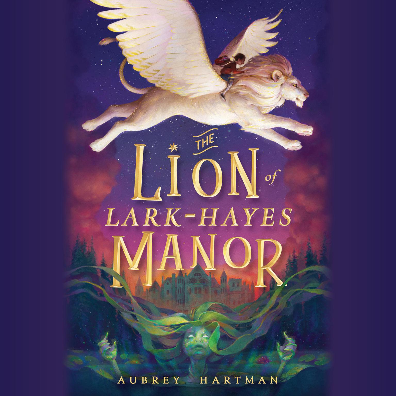 The Lion of Lark-Hayes Manor Audiobook, by Aubrey Hartman