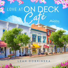 Love at On Deck Café Audiobook, by Leah Dobrinska