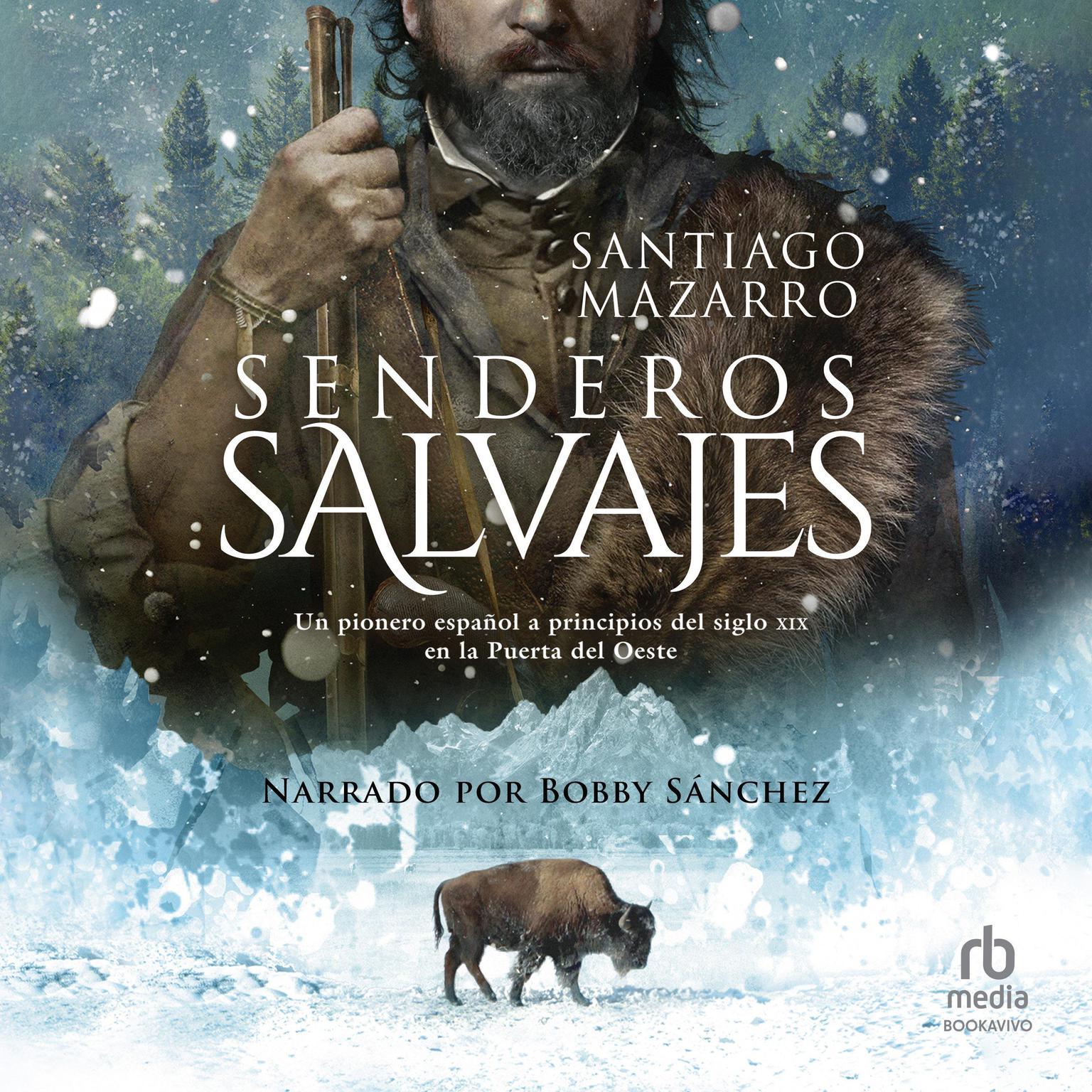 Senderos salvajes Audiobook, by Santiago Mazarro