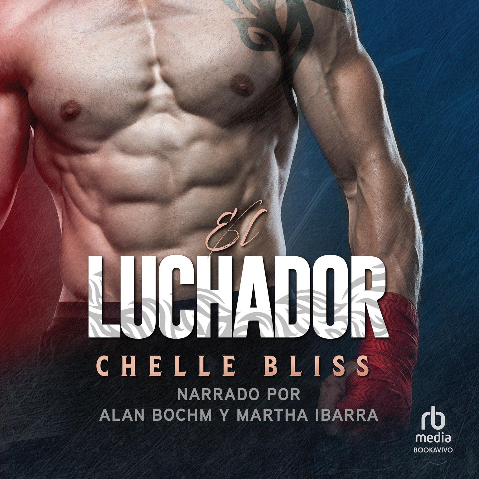 El luchador Audiobook, by Chelle Bliss