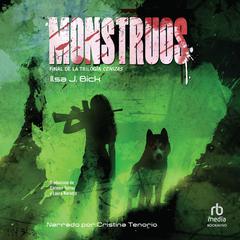 Monstruos Audiobook, by Ilsa J. Bick